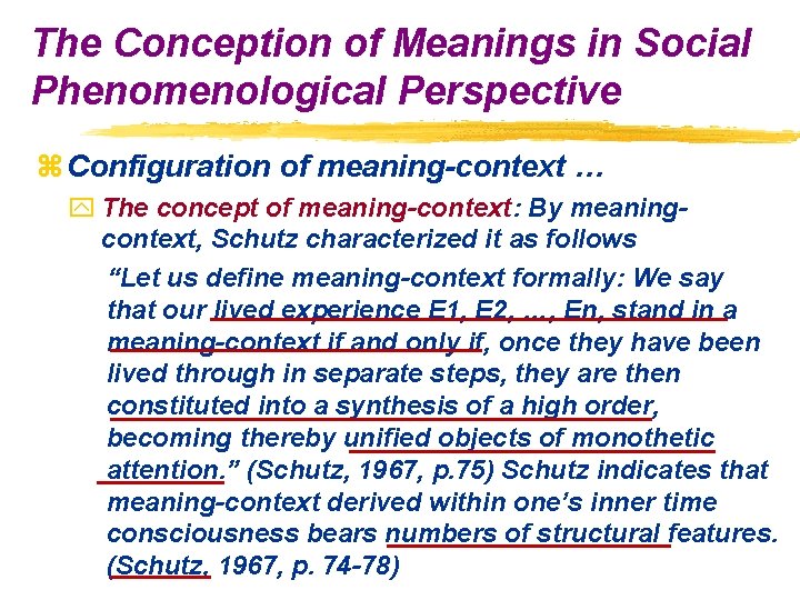 The Conception of Meanings in Social Phenomenological Perspective z Configuration of meaning-context … y
