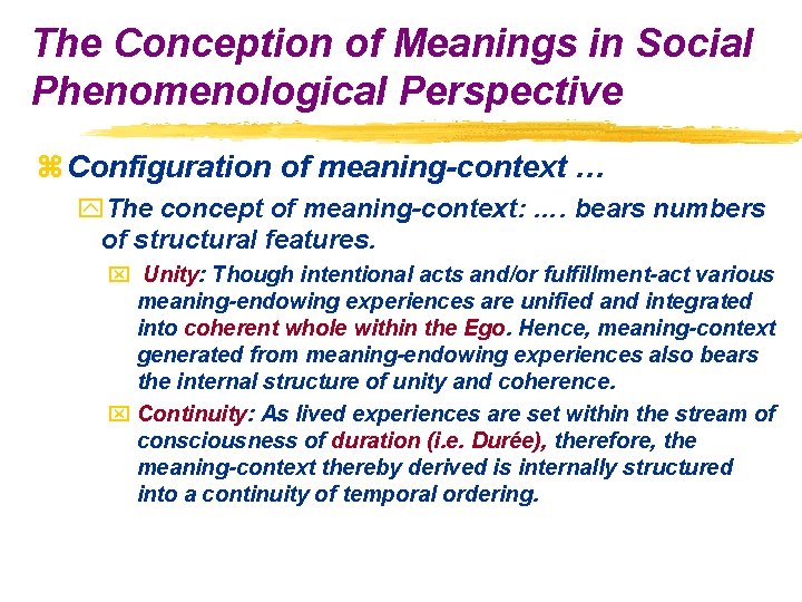 The Conception of Meanings in Social Phenomenological Perspective z Configuration of meaning-context … y.