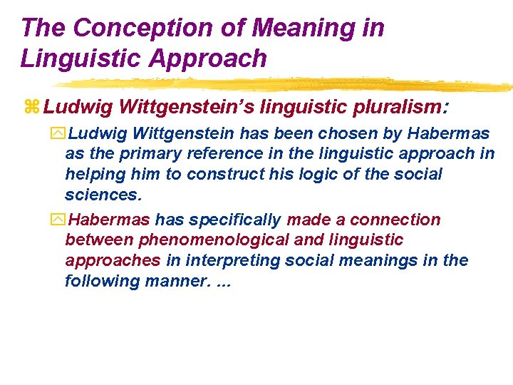 The Conception of Meaning in Linguistic Approach z Ludwig Wittgenstein’s linguistic pluralism: y. Ludwig