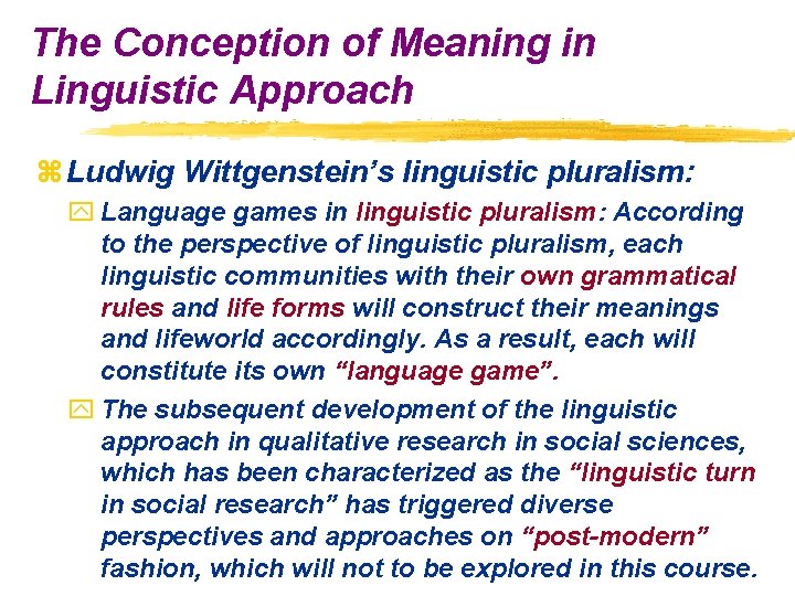 The Conception of Meaning in Linguistic Approach z Ludwig Wittgenstein’s linguistic pluralism: y Language