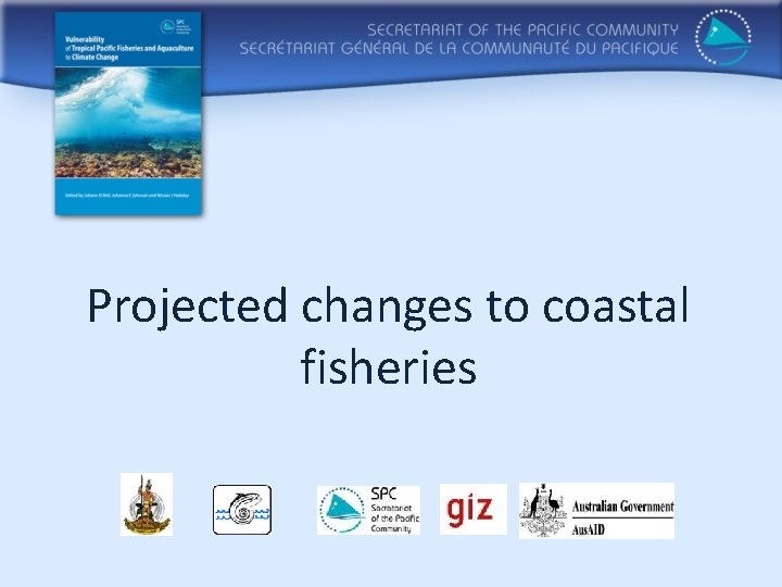 Projected changes to coastal fisheries 