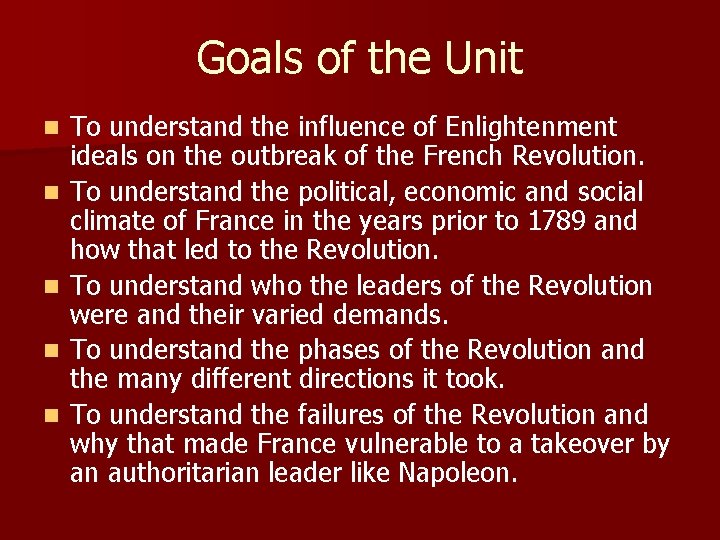 Goals of the Unit n n n To understand the influence of Enlightenment ideals