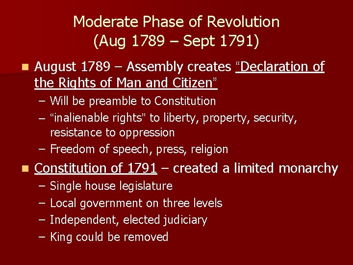 Moderate Phase of Revolution (Aug 1789 – Sept 1791) n August 1789 – Assembly