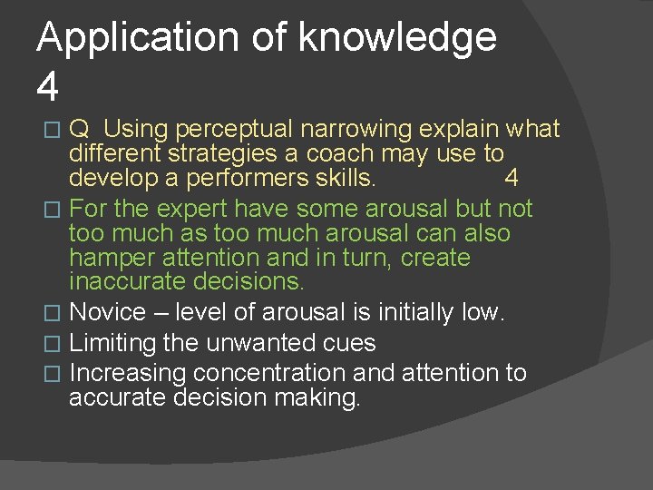 Application of knowledge 4 Q Using perceptual narrowing explain what different strategies a coach