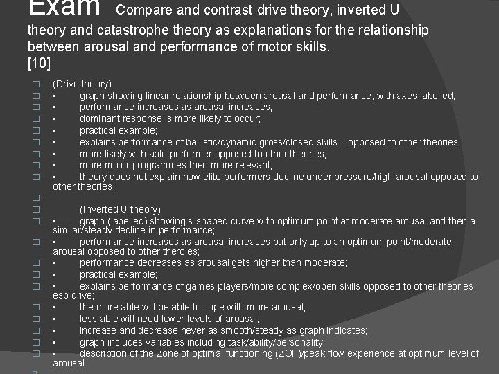 Exam Compare and contrast drive theory, inverted U theory and catastrophe theory as explanations