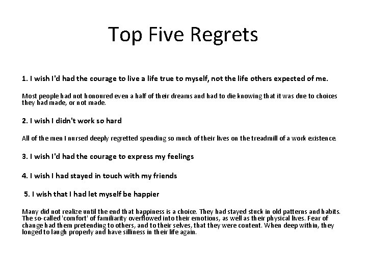 Top Five Regrets 1. I wish I'd had the courage to live a life