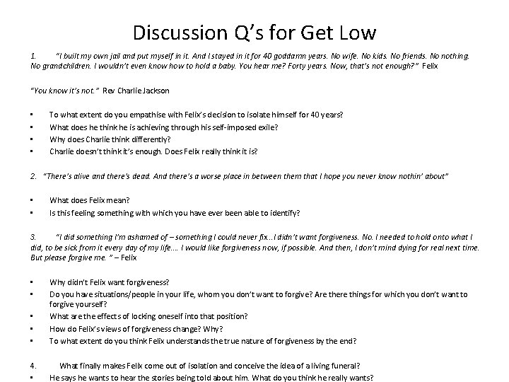 Discussion Q’s for Get Low 1. “I built my own jail and put myself