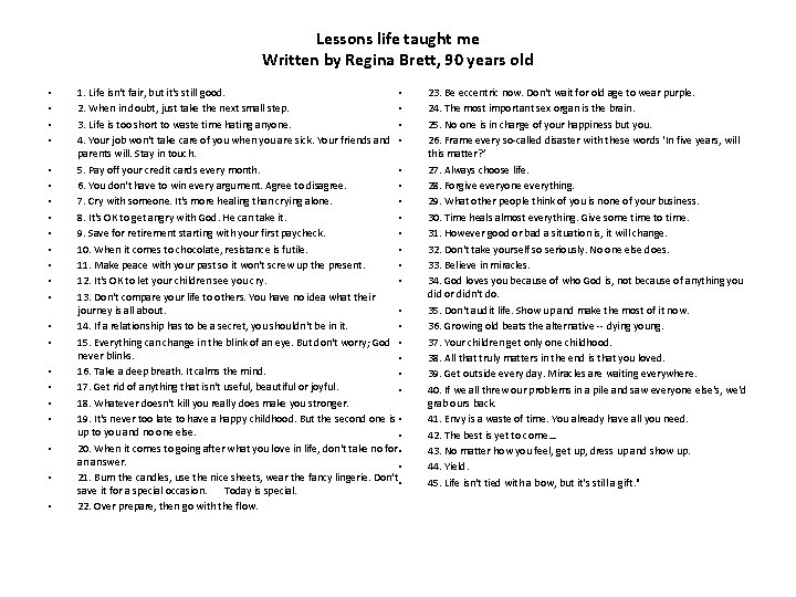 Lessons life taught me Written by Regina Brett, 90 years old • • •