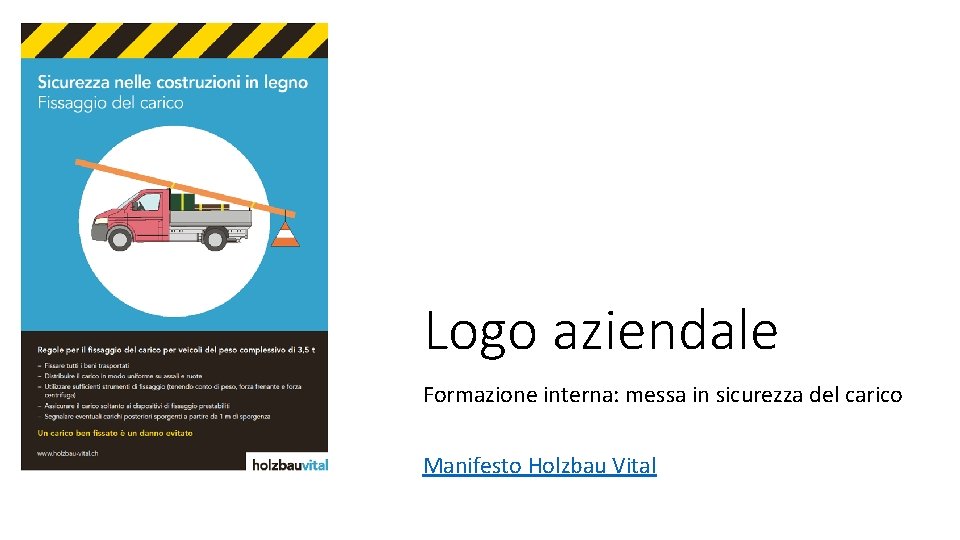Logo aziendale Formazione interna: messa in sicurezza del carico Manifesto Holzbau Vital 