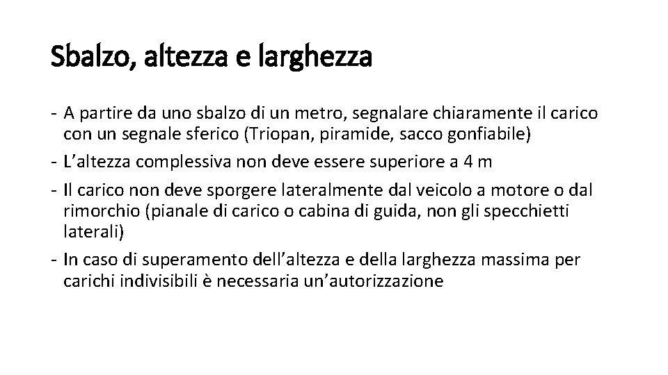 Sbalzo, altezza e larghezza - A partire da uno sbalzo di un metro, segnalare