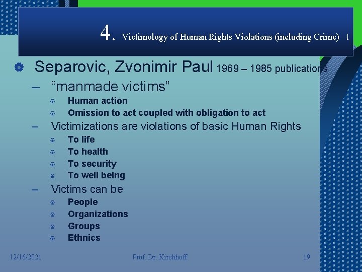 4. Victimology of Human Rights Violations (including Crime) | Separovic, Zvonimir Paul 1969 –