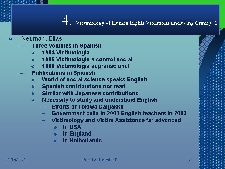 4. Victimology of Human Rights Violations (including Crime) | Neuman, Elias – – 12/16/2021
