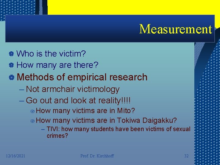 Measurement | Who is the victim? | How many are there? | Methods of