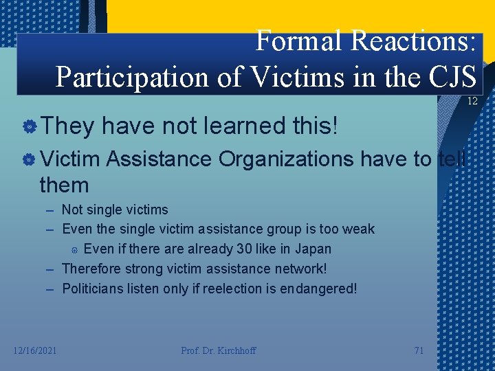 Formal Reactions: Participation of Victims in the CJS 12 | They have not learned