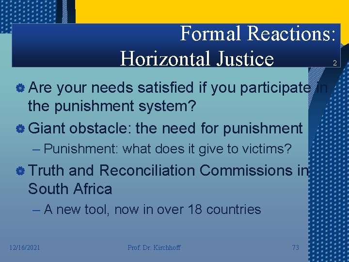 Formal Reactions: Horizontal Justice 2 | Are your needs satisfied if you participate in