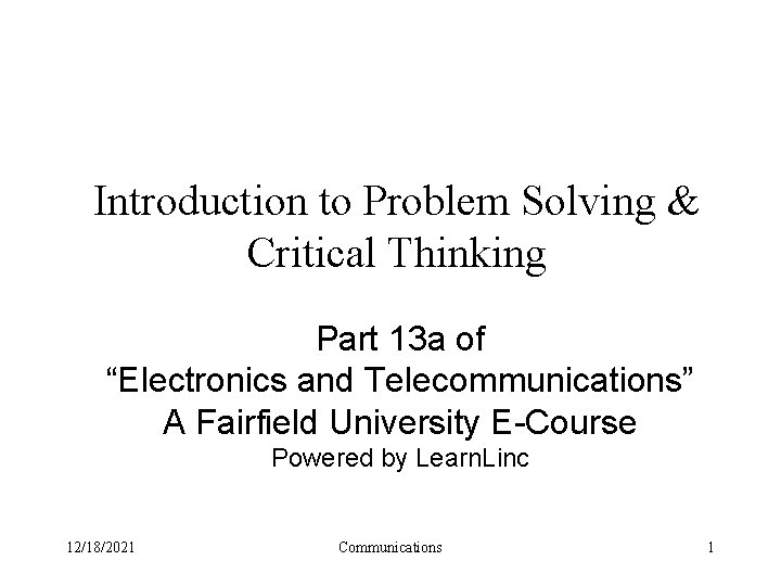 Introduction to Problem Solving & Critical Thinking Part 13 a of “Electronics and Telecommunications”
