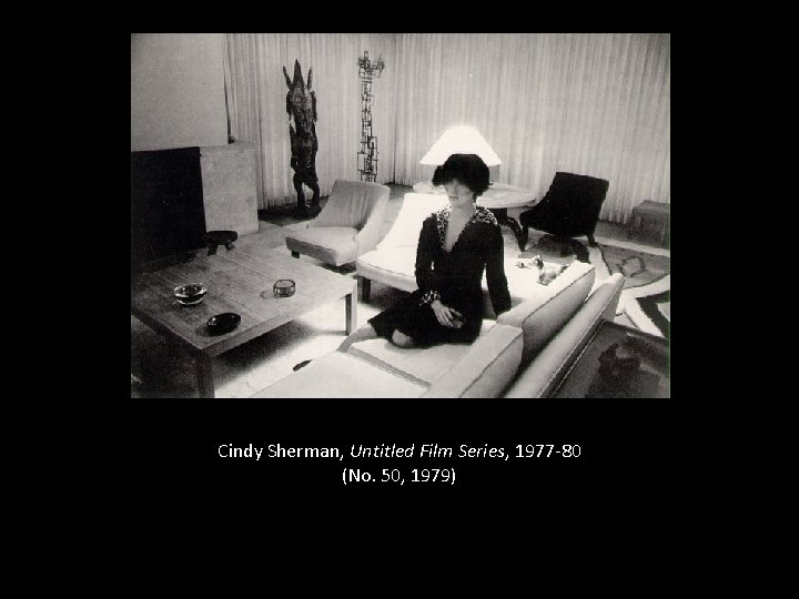 Cindy Sherman, Untitled Film Series, 1977 -80 (No. 50, 1979) 