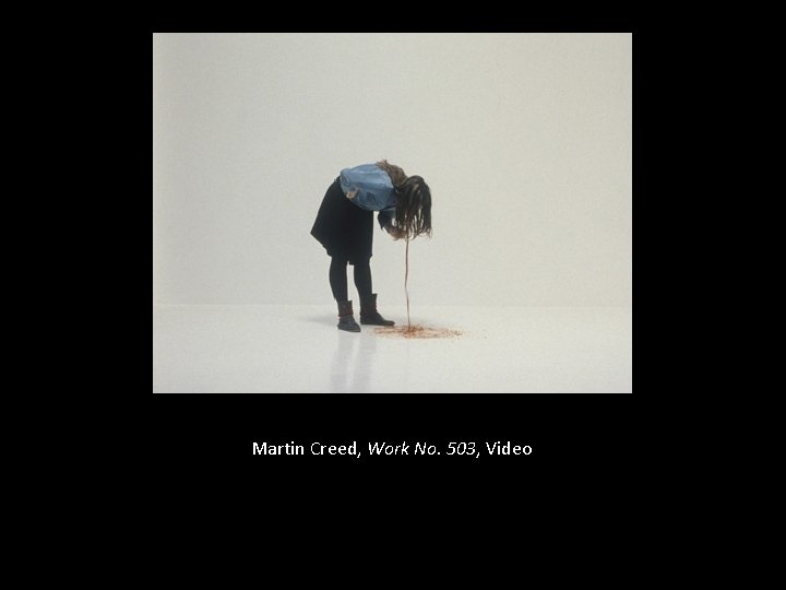 Martin Creed, Work No. 503, Video 