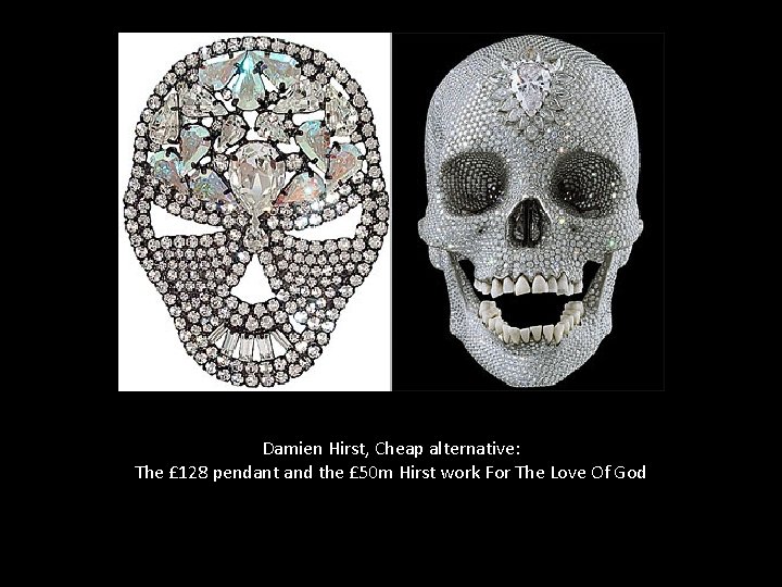 Damien Hirst, Cheap alternative: The £ 128 pendant and the £ 50 m Hirst