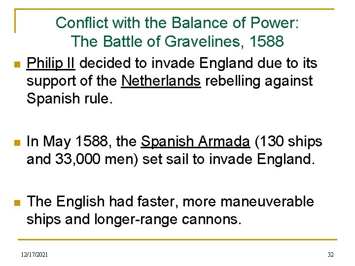 Conflict with the Balance of Power: The Battle of Gravelines, 1588 n Philip II