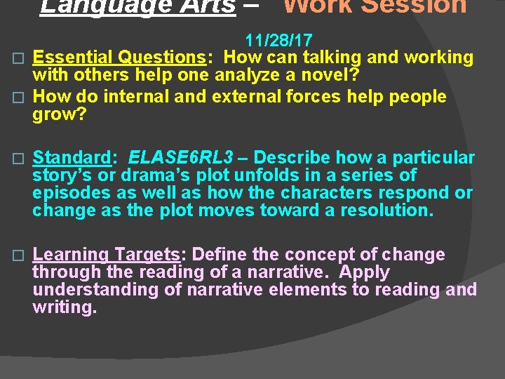 Language Arts – Work Session 11/28/17 � Essential Questions: How can talking and working