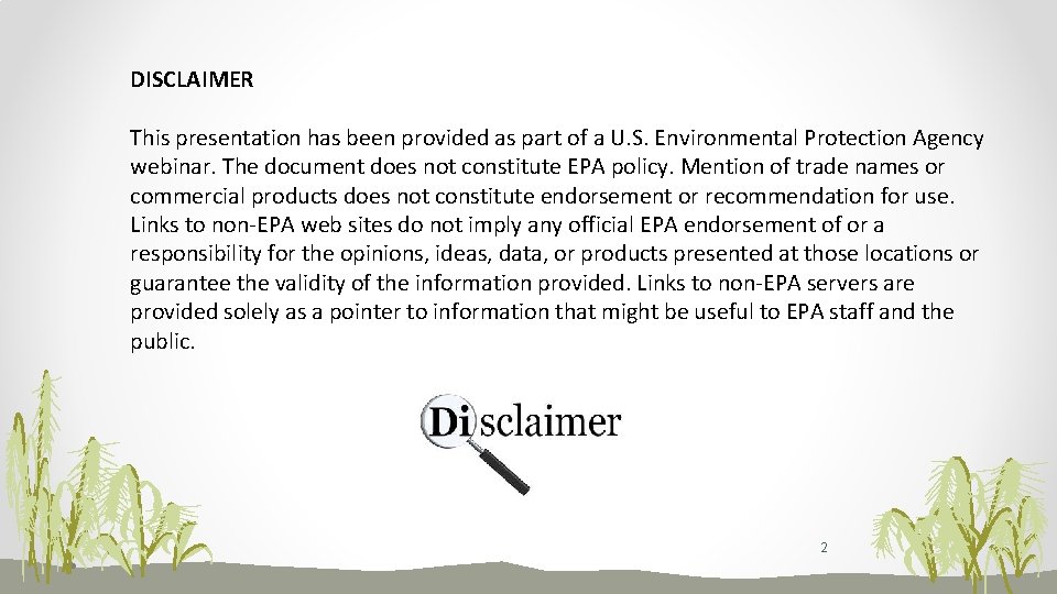 DISCLAIMER This presentation has been provided as part of a U. S. Environmental Protection