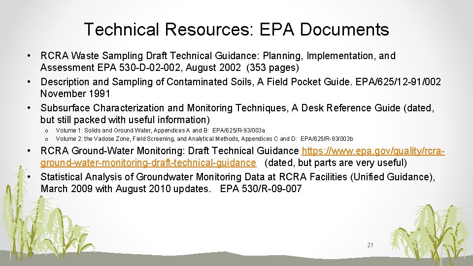 Technical Resources: EPA Documents • RCRA Waste Sampling Draft Technical Guidance: Planning, Implementation, and