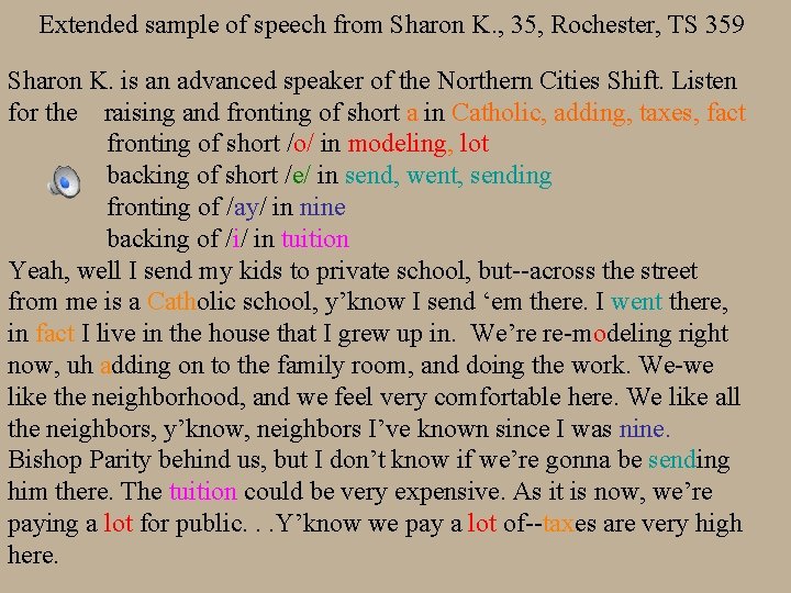 Extended sample of speech from Sharon K. , 35, Rochester, TS 359 Sharon K.