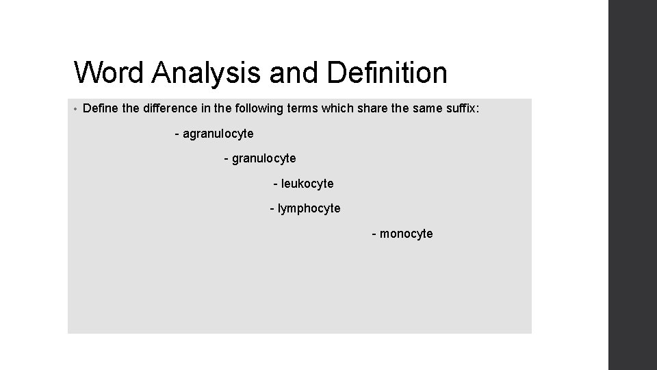 Word Analysis and Definition • Define the difference in the following terms which share