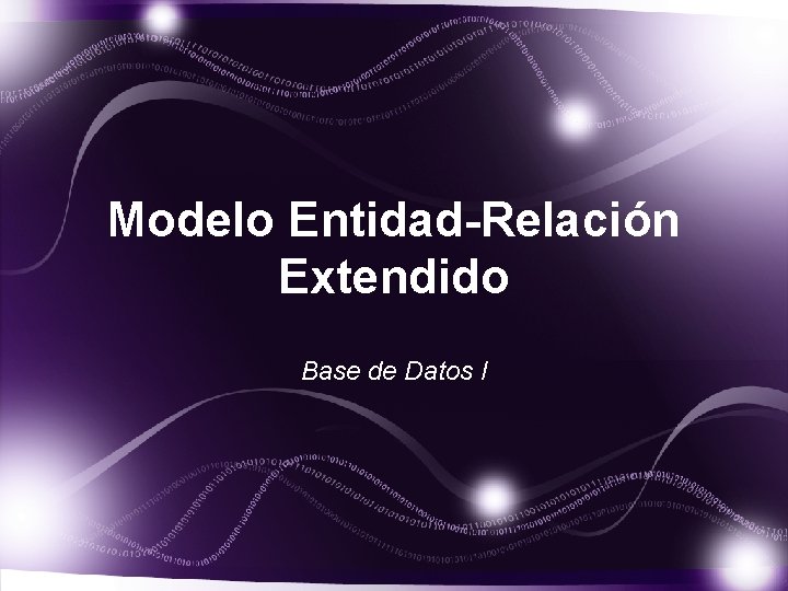 Modelo Entidad-Relación Extendido Base de Datos I 