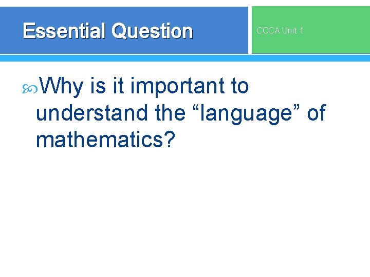 Essential Question Why CCCA Unit 1 is it important to understand the “language” of