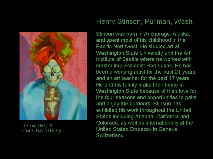 Henry Stinson, Pullman, Wash. Loan courtesy of Bonner David Gallery. Stinson was born in