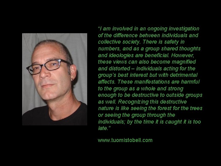 “I am involved in an ongoing investigation of the difference between individuals and collective