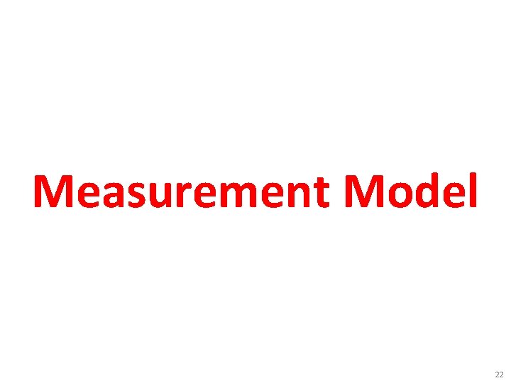 Measurement Model 22 