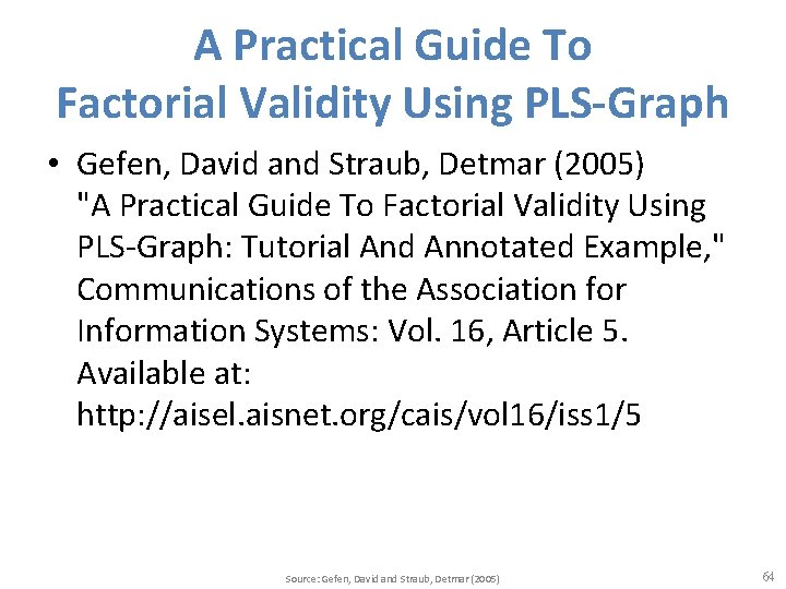 A Practical Guide To Factorial Validity Using PLS-Graph • Gefen, David and Straub, Detmar