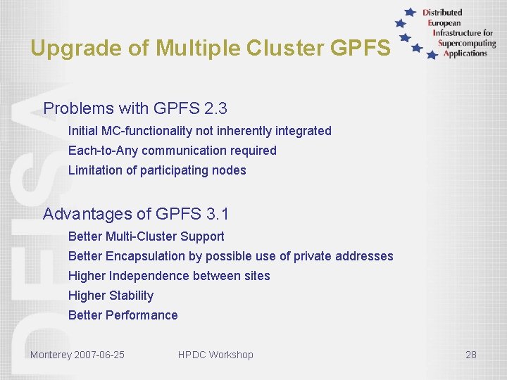 Upgrade of Multiple Cluster GPFS Problems with GPFS 2. 3 Initial MC-functionality not inherently