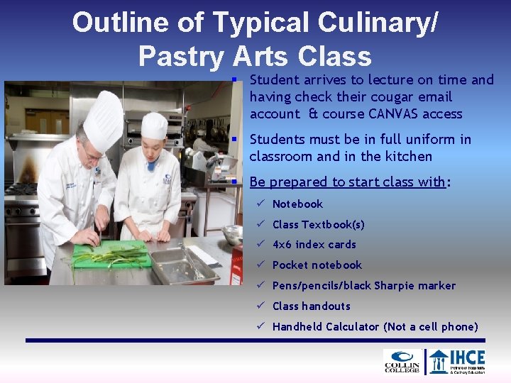 Outline of Typical Culinary/ Pastry Arts Class § Student arrives to lecture on time