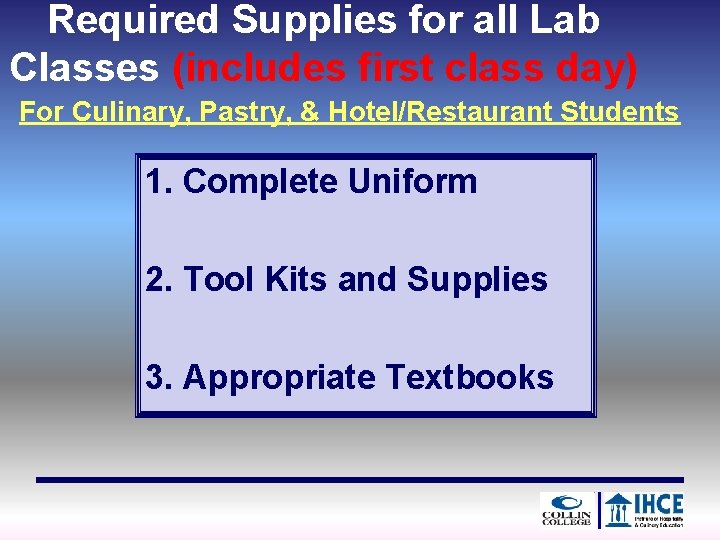 Required Supplies for all Lab Classes (includes first class day) For Culinary, Pastry, &