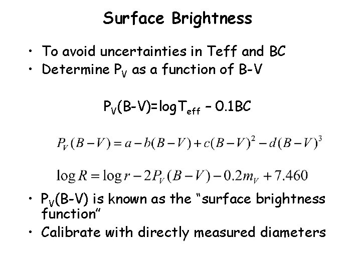 Surface Brightness • To avoid uncertainties in Teff and BC • Determine PV as