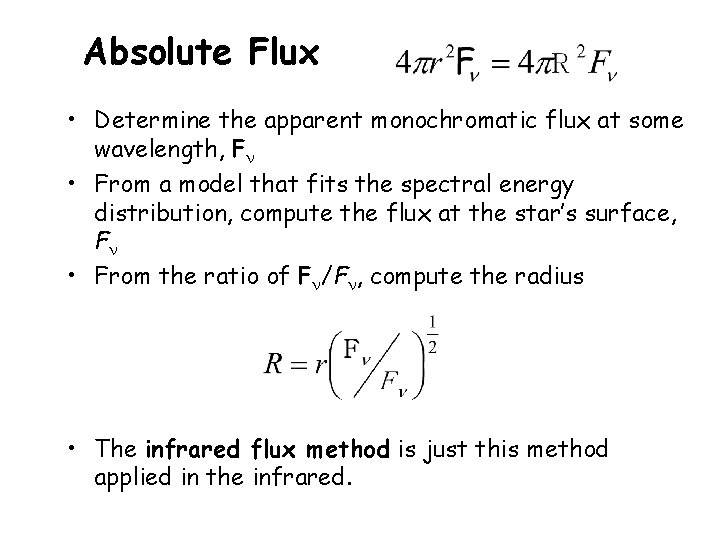 Absolute Flux • Determine the apparent monochromatic flux at some wavelength, Fn • From