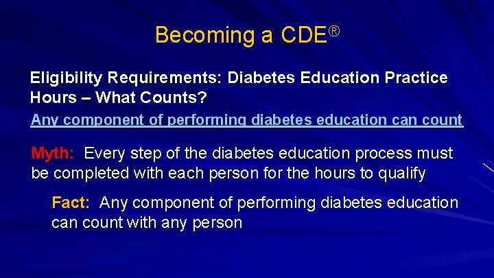 Becoming a CDE® Eligibility Requirements: Diabetes Education Practice Hours – What Counts? Any component