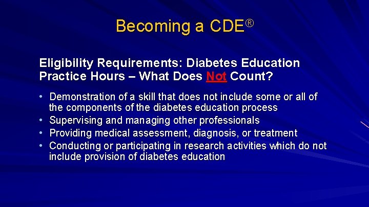 Becoming a CDE® Eligibility Requirements: Diabetes Education Practice Hours – What Does Not Count?
