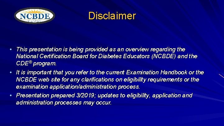 Disclaimer • This presentation is being provided as an overview regarding the National Certification