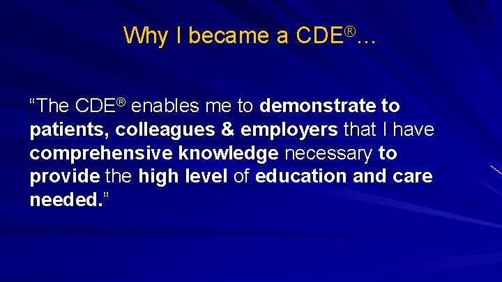 Why I became a CDE®… “The CDE® enables me to demonstrate to patients, colleagues