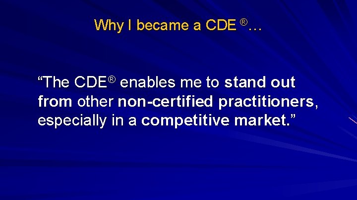 Why I became a CDE ®… “The CDE® enables me to stand out from