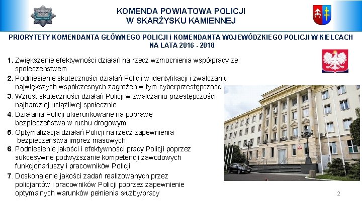 KOMENDA POWIATOWA POLICJI W SKARŻYSKU KAMIENNEJ PRIORYTETY KOMENDANTA GŁÓWNEGO POLICJI i KOMENDANTA WOJEWÓDZKIEGO POLICJI