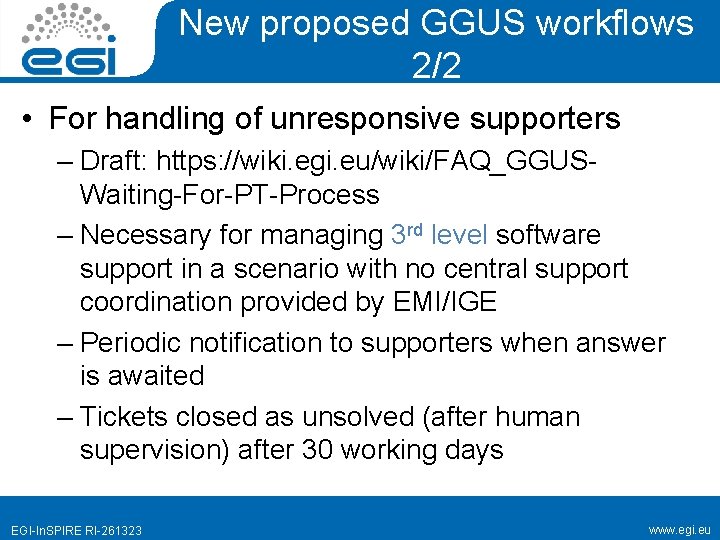 New proposed GGUS workflows 2/2 • For handling of unresponsive supporters – Draft: https: