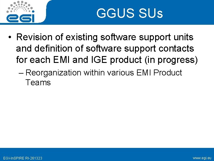 GGUS SUs • Revision of existing software support units and definition of software support