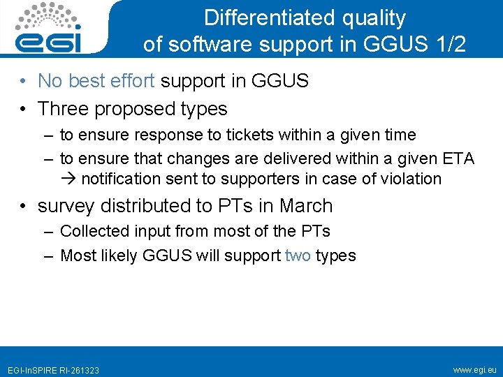 Differentiated quality of software support in GGUS 1/2 • No best effort support in