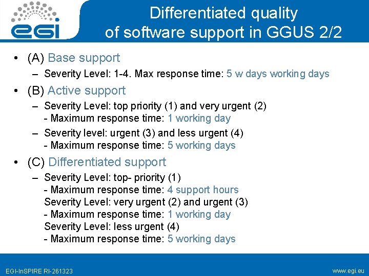 Differentiated quality of software support in GGUS 2/2 • (A) Base support – Severity